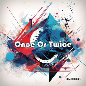 Joseph Burke - Once or Twice