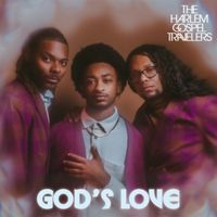 The Harlem Gospel Travelers - God's Love