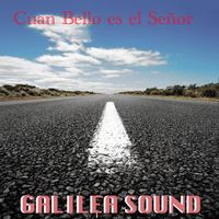 Galilea Sound - Cuan Bello es el Señor