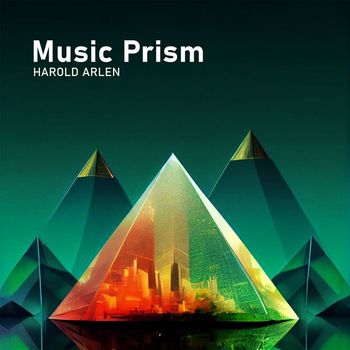 Harold Arlen - Music Prism