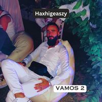 Haxhigeaszy - Vamos 2