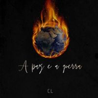 CL - CL- A paz e a guerra-prood DEXTAH (Explicit)