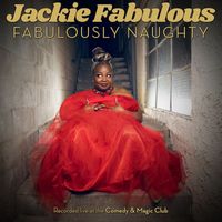 Jackie Fabulous - Fabulously Naughty (Explicit)