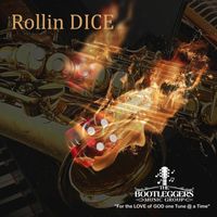 The Bootleggers Music Group - Rollin Dice (Single) [feat. Paul E Jones]