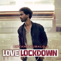 Aryamanu Baloji - Love Lockdown (feat. shubhangini)