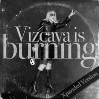 Las Bibas From Vizcaya - Vizcaya is Burning (Xpanded Version [Explicit])