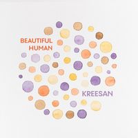 Kreesan - Beautiful Human