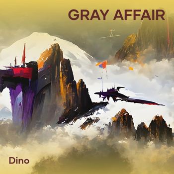 Dino - Gray Affair