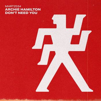 Archie Hamilton - Don't Need You