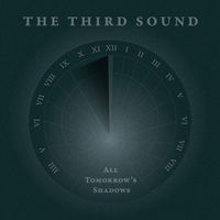 The Third Sound - All Tomorrow's Shadows