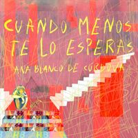 Ana Blanco de Córdova - Cuando Menos Te Lo Esperas