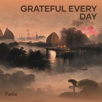 Felix - Grateful Every Day (Acoustic)