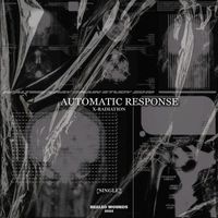 Automatic Response - X-Radiation
