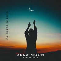 X0RA Moon - Painless Nights (Explicit)