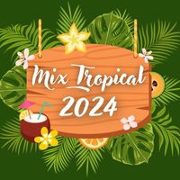 Varios Artistas - Mix Tropical 2024