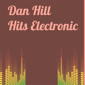 Dan Hill - Hits Electronic