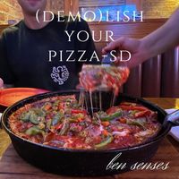 Ben Senses - (Demo)lish Your Pizza-SD