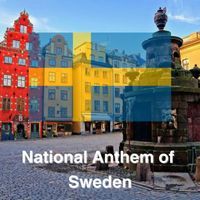 Sweden - National Anthem of Sweden