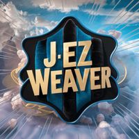 Jerome Weaver - J Ez Weaver