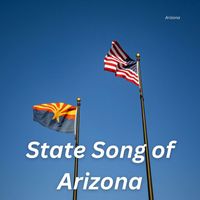 Arizona - State Song of Arizona