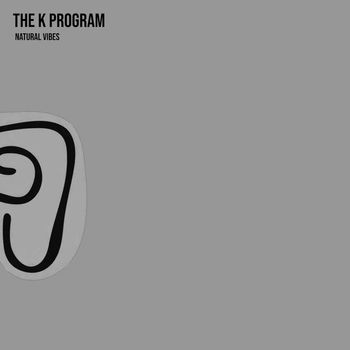 The K Program - Natural Vibes