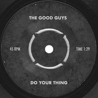 The Good Guys - Do Your Thing