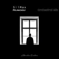 SilMax - Melancholy (Orchestral Mix)