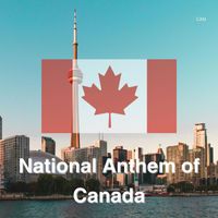 Canada - National Anthem of Canada