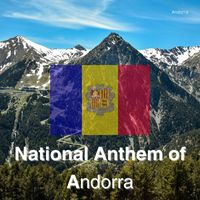 Andorra - National Anthem of Andorra