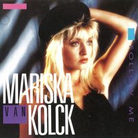 Mariska van Kolck - Follow Me (Remastered)
