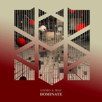 Gizmo & Mac - Dominate