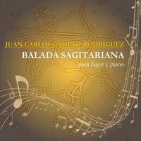 Juan Carlos Gamino Rodríguez - BALADA SAGITARIANA (fagot y piano)