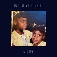 Melody - In Love With Lonely