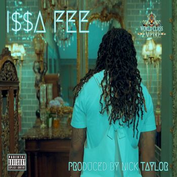 Nick Taylor - I$$A FEE (Explicit)