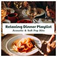 Antonio Paravarno - Relaxing Dinner Playlist: Acoustic & Soft Pop Hits