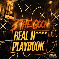 3 the Goon - Real Nigga Playbook (Explicit)