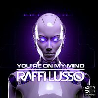 Raffi Lusso - You're On My Mind