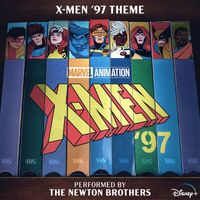 The Newton Brothers - X-Men '97 Theme (From "X-Men '97")
