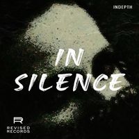 Indepth - In Silence