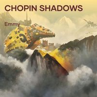 Emmy - Chopin Shadows