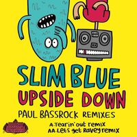 Slim Blue - Upside Down (Remixes)