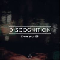 Discognition - Downpour EP