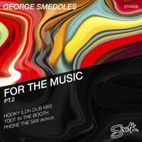 George Smeddles - For The Music, Pt. 2
