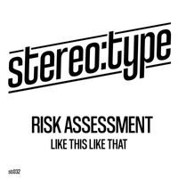 Risk Assessment - Like This Like That !