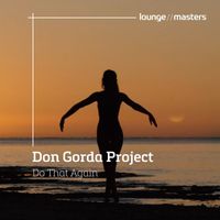 Don Gorda Project - Do That Again