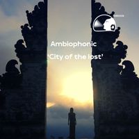 Ambiophonic - City of the lost