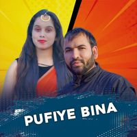 Thakur Saab featuring Ravindra Chauhan and Vinod Jaunpuri - Pufiye Bina