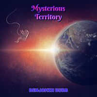 Benjamin Bubb - Mysterious Territory