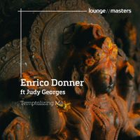 Enrico Donner featuring Judy Georges - Temptalizing Me