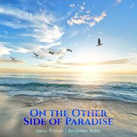Benjamin Bubb - On the Other Side of Paradise (Iasos Tribute)